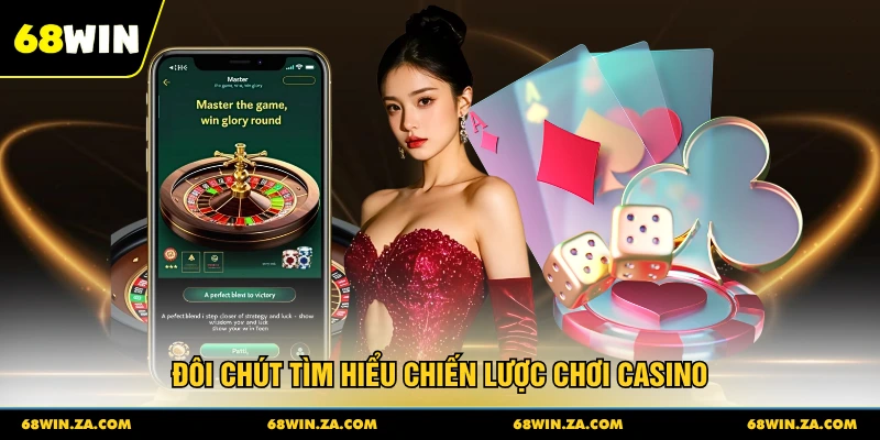 Đôi chút tìm hiểu chiến lược chơi casino 